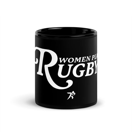 Women Play Rugby Black Glossy Mug